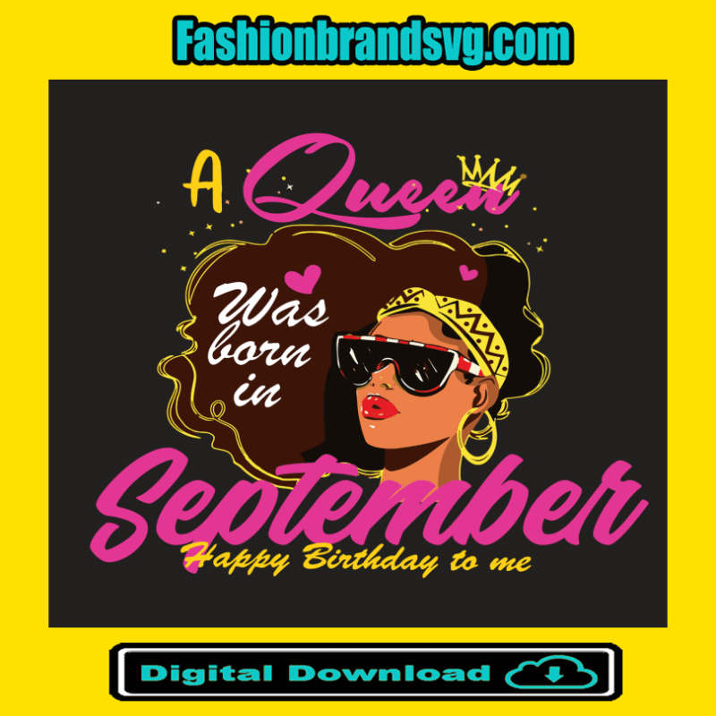 A Queen Was Born In September Svg