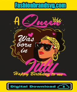 A Queen Was Born In July Svg