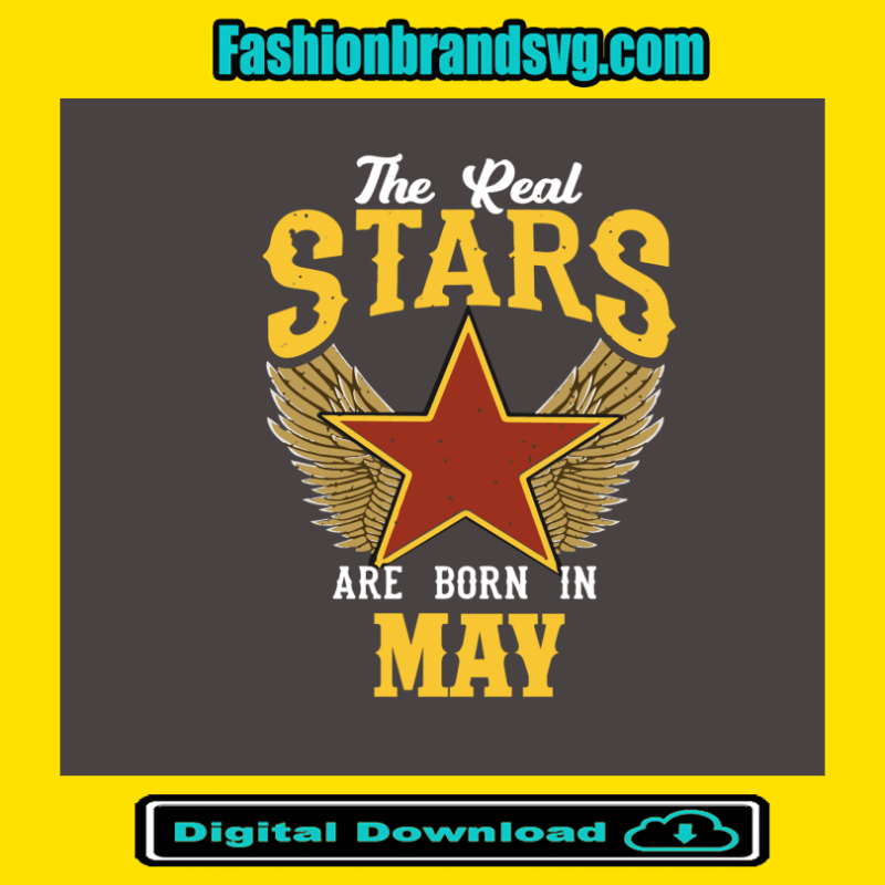 The Real Stars Are Born in May Svg