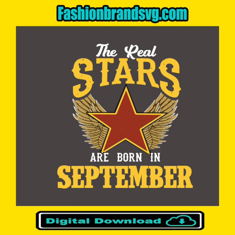 The Real Stars Are Born in September Svg