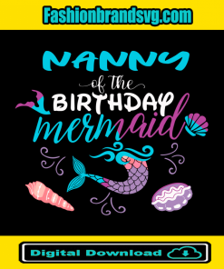 Nanny Of The Birthday Mermaid Svg