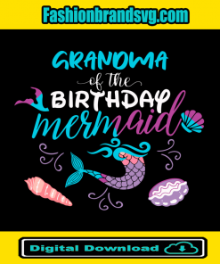 Grandma Of The Birthday Mermaid Svg