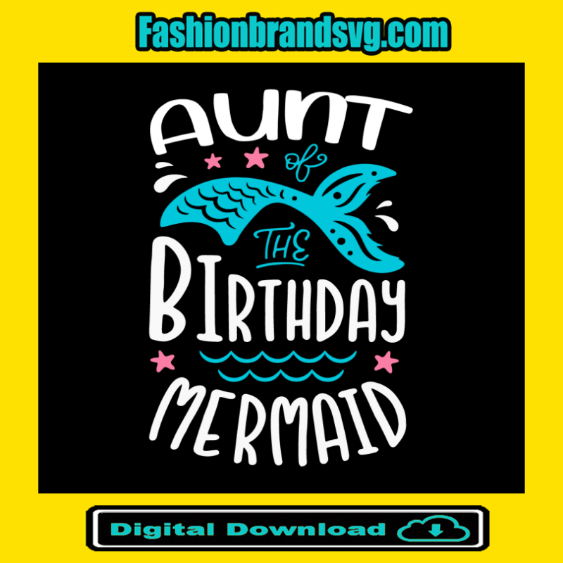 Aunt Birthday Mermaid Svg