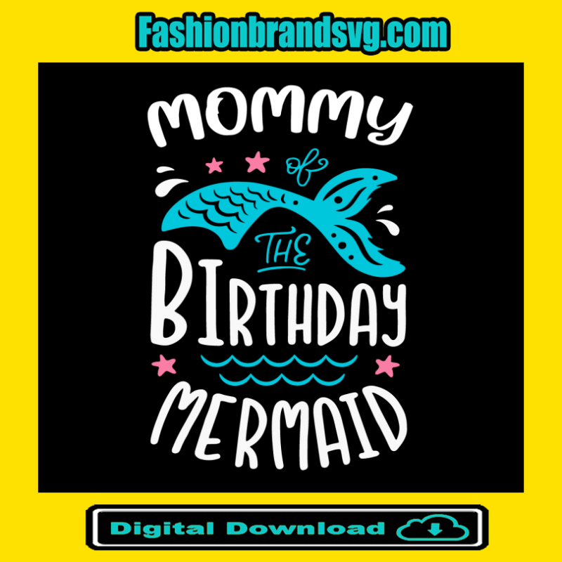 Mommy Birthday Mermaid Svg
