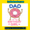 Dad Of The Birthday Girl Pink Donut Svg