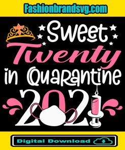 Sweet Twenty In Quarantine 2021 Svg