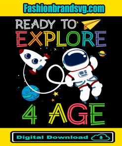 Ready To Explore Astronaut 4 Age Svg