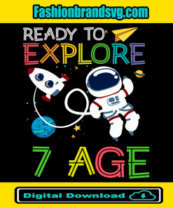 Ready To Explore Astronaut 7 Age Svg