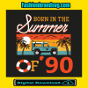 Born In The Summer Of 90 Svg