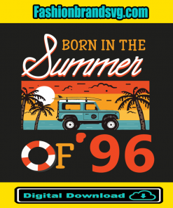 Born In The Summer Of 96 Svg