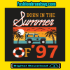 Born In The Summer Of 97 Svg