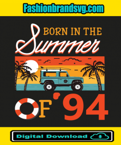 Born In The Summer Of 94 Svg