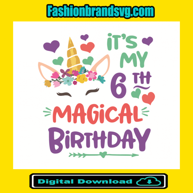 Its My 6th Magical Birthday Svg