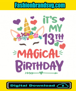 Its My 13th Magical Birthday Svg