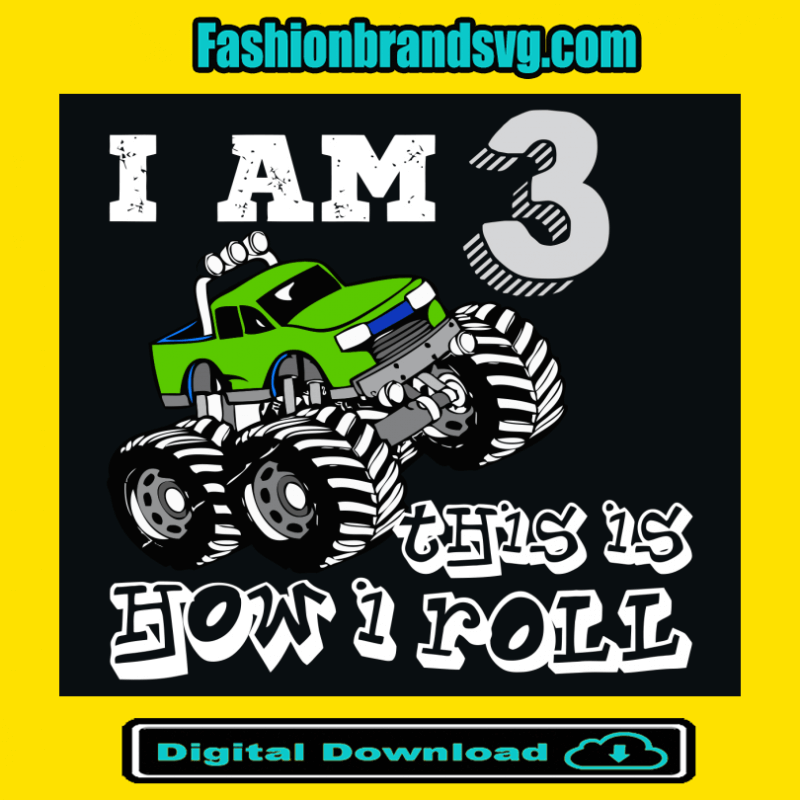I Am 3 This Is How I Roll Svg