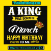 A King Was Born In March Svg