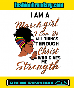 I Am A March Girl Svg