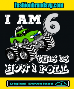 I Am 6 This Is How I Roll Svg