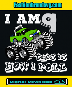 I Am 9 This Is How I Roll Svg