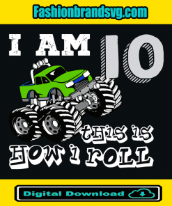 I Am 10 This Is How I Roll Svg
