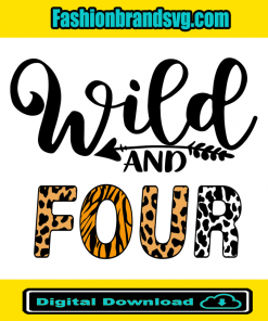 Wild And Four Birthday Svg