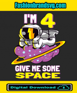 Im 4 Give Me Some Space Svg