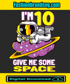 Im 10 Give Me Some Space Svg