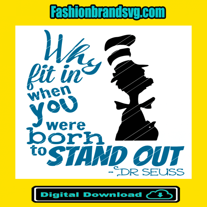 Why Fit In Dr Seuss Quote Svg
