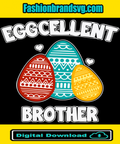 Eggcellent Brother Svg