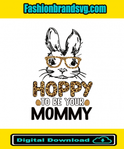 Hoppy To Be Your Mommy