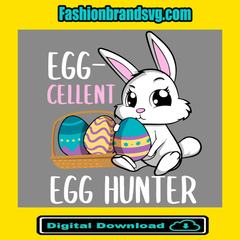 Eggcellent Egg Hunter Svg