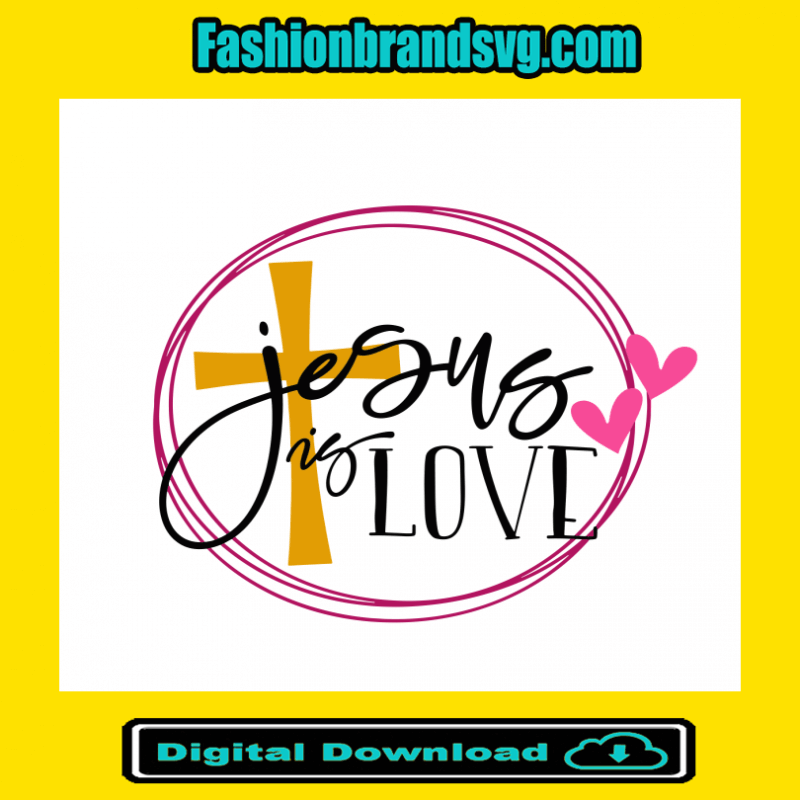 Jesus Is Love Svg