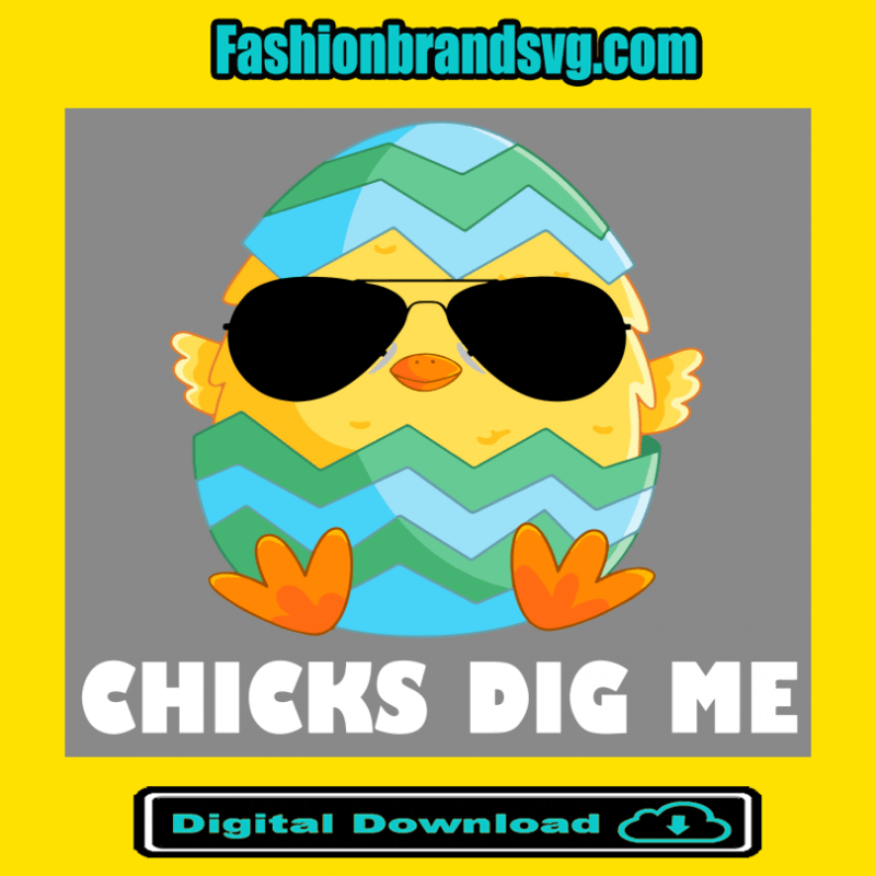 Chicks Dig Me Svg