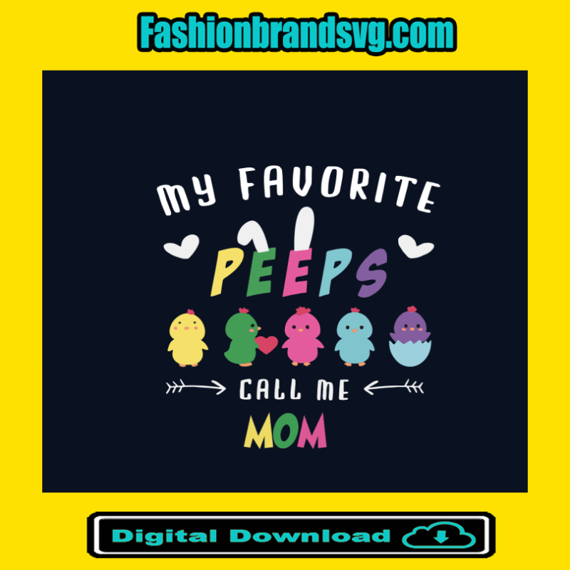 Favorite Peeps Call Me Mom