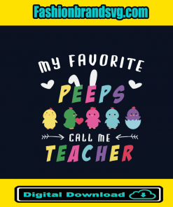 Favorite Peeps Call Me Teacher