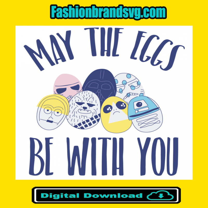 May The Eggs Be With You