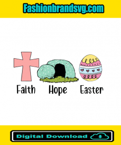 Faith Hope Easter Svg