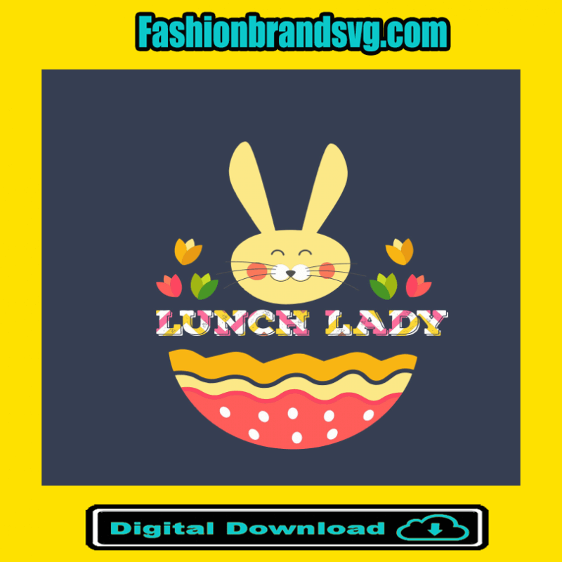 Lunch Lady Easter Bunny Svg