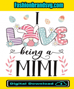 Love Being A Mimi Svg