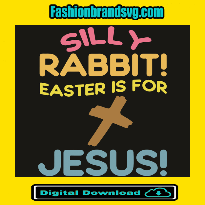 Silly Rabbit Easter Day Svg