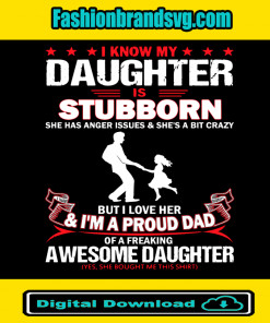 I Know My Daughter Is Stubborn