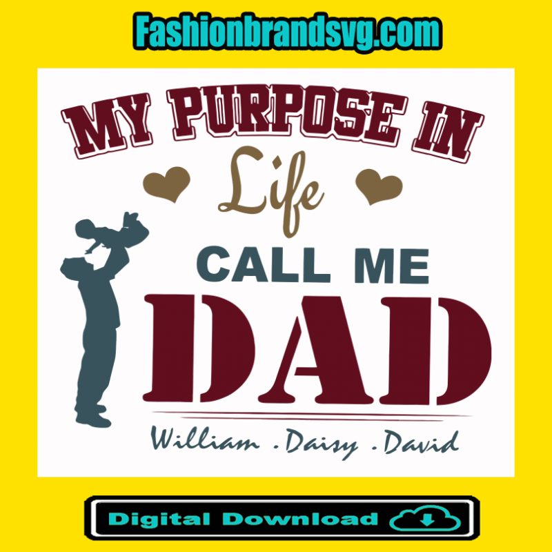 My Purpose Call Me Dad