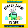 Easter Bunny Is Sus Svg
