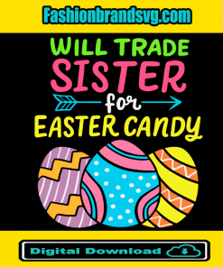 Will Trade Sister Easter Candy