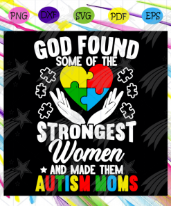 God Found Some Of The Strongest Women