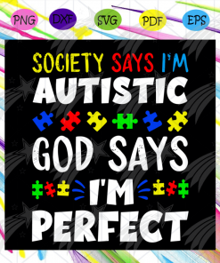 Society Says I Am Autistic