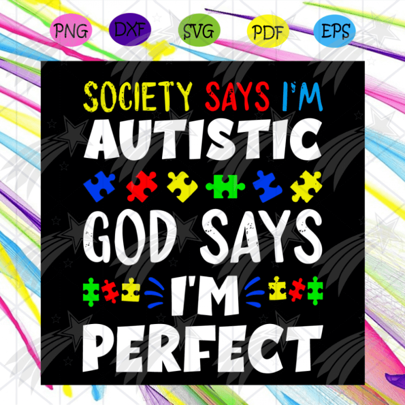 Society Says I Am Autistic