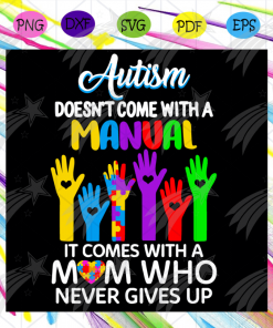 Autism Does Not Come With A Manual