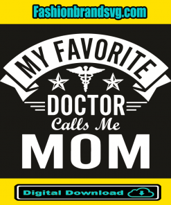 My Favorite Doctor Calls Me Mom