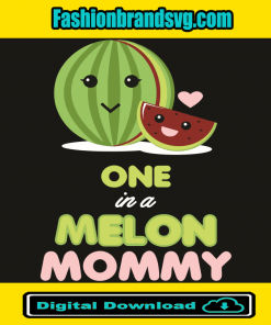One In A Melon Mommy Svg